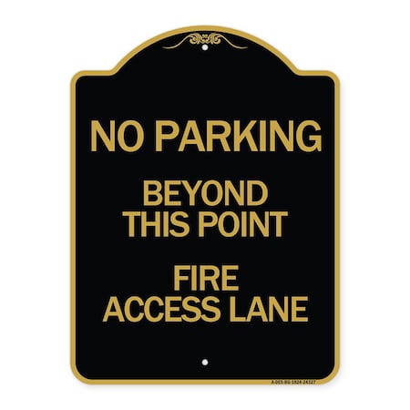Signmission Beyond This Point Fire Access Lane, Black & Gold Aluminum Sign, 18" x 24", BG-1824-24327 A-DES-BG-1824-24327